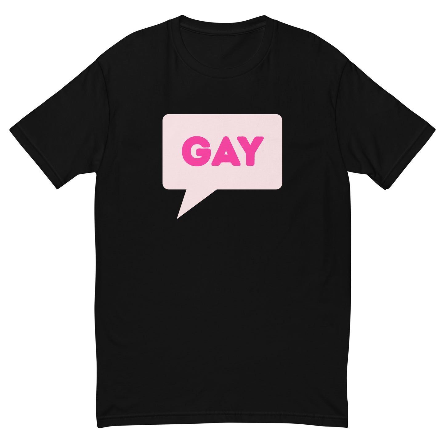 SAY GAY - PINK Fitted Tee