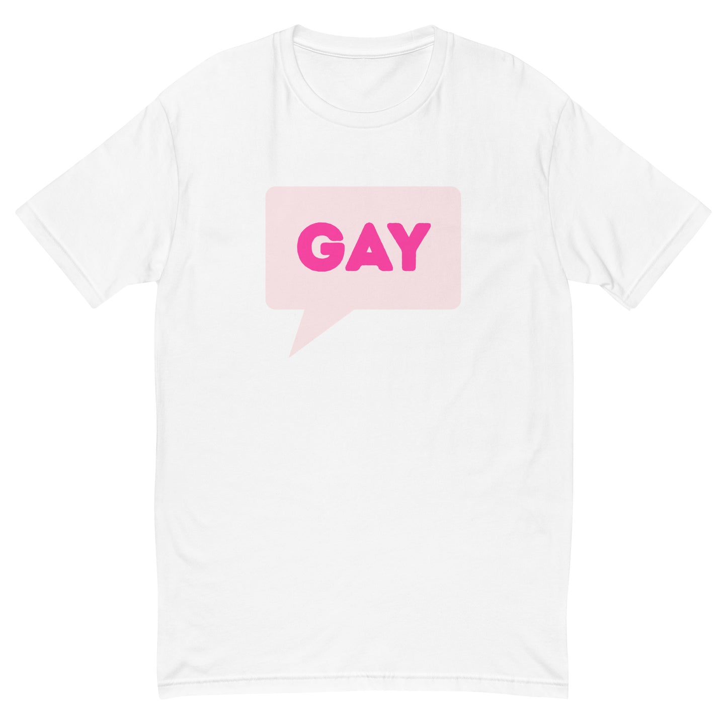 SAY GAY - PINK Fitted Tee