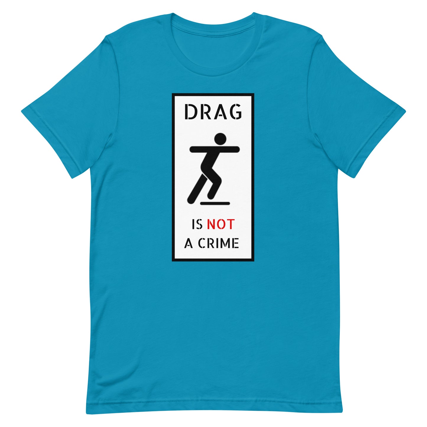 DRAG IS NOT A CRIME Tee