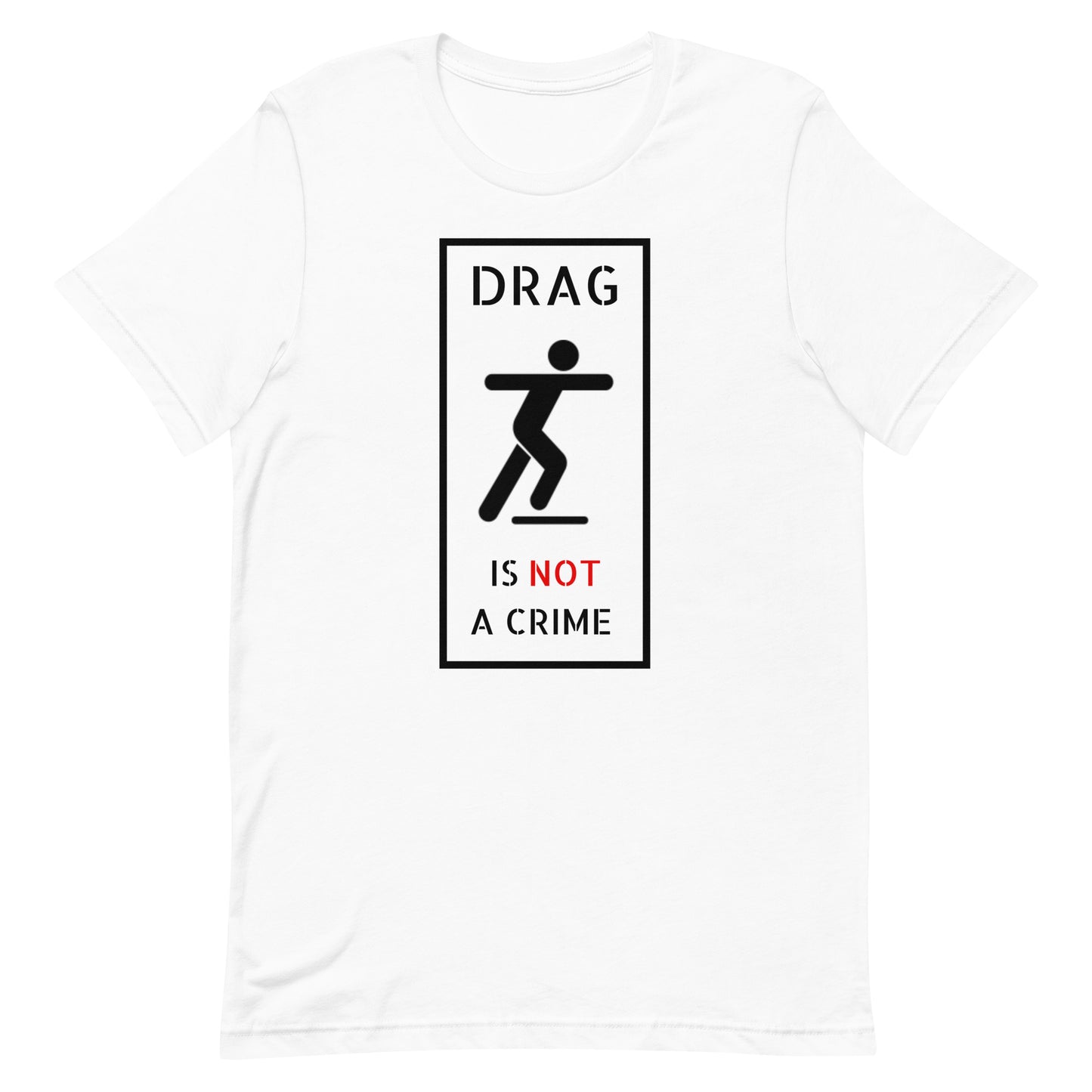 DRAG IS NOT A CRIME Tee